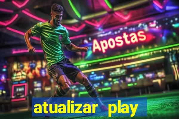 atualizar play store baixar